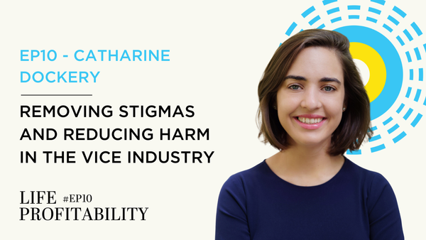 Ep10 - Catharine Dockery | Removing Stigmas and Reducing Harm in the Vice Industry