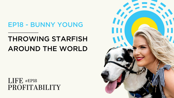 Ep18 - Bunny Young | Throwing Starfish Around the World
