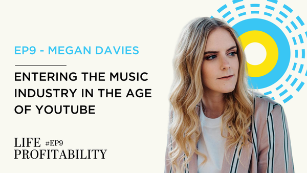 Ep9 - Megan Davies | Entering the Music Industry in the Age of YouTube