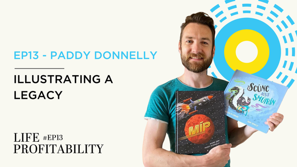 Ep13 - Paddy Donnelly | Illustrating a Legacy